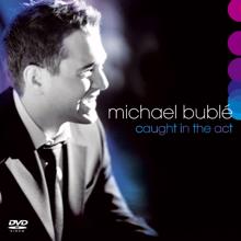 Michael Bublé: Caught in the Act