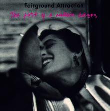 Fairground Attraction: The First Of A Million Kisses