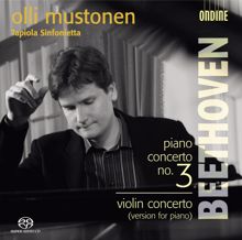 Olli Mustonen: Beethoven, L. Van: Piano Concerto No. 3 / Piano Concerto in D Major, Op. 61A
