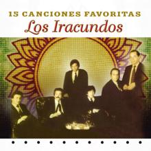 Los Iracundos: 15 Canciones Favoritas