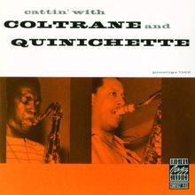 John Coltrane: Cattin' With Coltrane And Quinichette