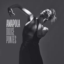 Dulce Pontes: Amapola