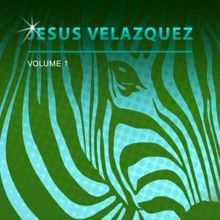 Jesus Velazquez: Jesus Velazquez, Vol. 1