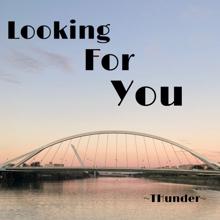 Thunder: Looking for You