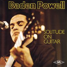 Baden Powell: Solitude On Guitar