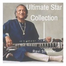 Ravi Shankar: Ultimate Star Collection