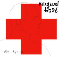 Miguel Bose: Ella dijo no (radio edit america)