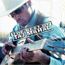 Taj Mahal: The Best Of Taj Mahal