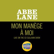 Abbe Lane: Mon Manège À Moi (Live On The Ed Sullivan Show, August 12, 1962) (Mon Manège À MoiLive On The Ed Sullivan Show, August 12, 1962)