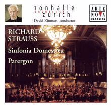 David Zinman: Richard Strauss: Sinfonia Domestica; Parergon