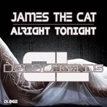 James The Cat: Alright Tonight