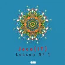 Jaco (IT): Lesson No 1