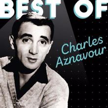 Charles Aznavour: Best of Charles Aznavour