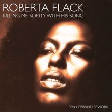 Roberta Flack: Killing Me Softly With His Song (Ben Liebrand Rework)