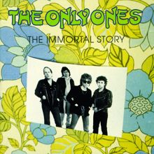THE ONLY ONES: The Immortal Story
