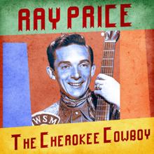 Ray Price: The Cherokee Cowboy (Remastered)