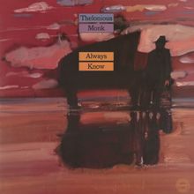 Thelonious Monk: Always Know