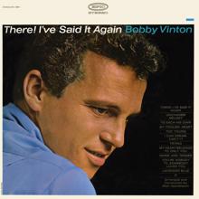 Bobby Vinton: There I've Said It Again