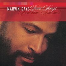 Marvin Gaye: Love Songs: Bedroom Ballads