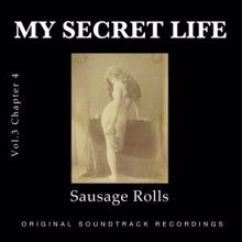 Dominic Crawford Collins: Sausage Rolls (My Secret Life, Vol. 3 Chapter 4)