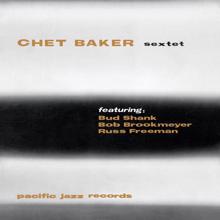 Chet Baker: Chet Baker Sextet