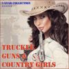 Various Artists: Trucker, Guns & Country Girls