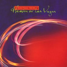 Cocteau Twins: Heaven or Las Vegas