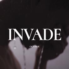 October: Invade