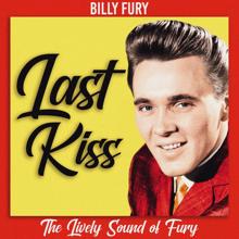 Billy Fury: Last Kiss (The Lively Sound of Fury)