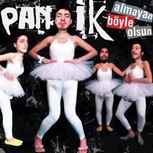 panik: Almayan Boyle Olsun