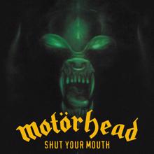 Motörhead: Shut Your Mouth (Single Edit)