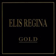 Elis Regina: Gold