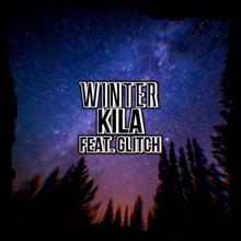 KILA: Winter (feat. Glitch)