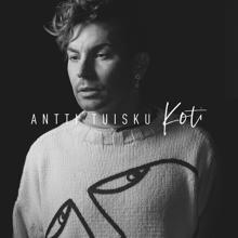 Antti Tuisku: Koti