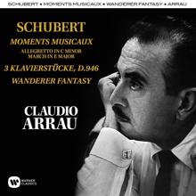 Claudio Arrau: Schubert: Moments Musicaux, Klavierstücke, Wandererfantasie