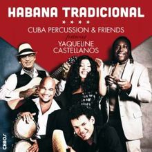 Cuba Percussion & Friends feat. Yaqueline Castellanos: Lágrimas Negras (Live)
