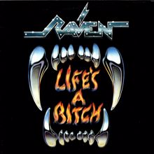 Raven: Life's A Bitch