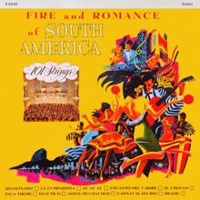 101 Strings Orchestra: Fire and Romance of South America (Remastered from the Original Master Tapes)