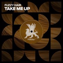 Fuzzy Hair: Take Me Up