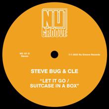Steve Bug & Cle: Let It Go / Suitcase In A Box