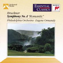 Eugene Ormandy: Bruckner: Symphony No. 4, WAB 104 "Romantic"