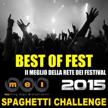 Various Artists: Best of Fest, Il meglio della rete dei Festival 2015: MEI - Spaghetti Challenge