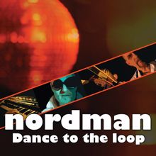 Nordman: Dance To The Loop