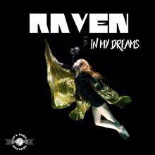 Raven: In My Dreams