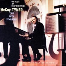 McCoy Tyner Trio: What The World Needs Now: The Music Of Burt Bacharach