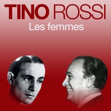 Tino Rossi: Les femmes