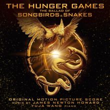 James Newton Howard: The Hunger Games: The Ballad of Songbirds and Snakes (Original Motion Picture Score)