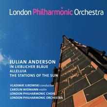London Philharmonic Orchestra: Julian Anderson: In lieblicher Blaue, Alleluia & The Stations of the Sun