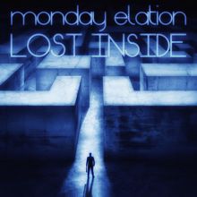 Monday Elation: Lost Inside