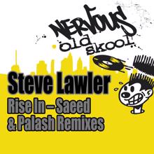 Steve Lawler: Rise In (Saeed & Palash Remixes)